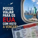 Imagem da notícia Posso viajar para os EUA com visto a vencer?
